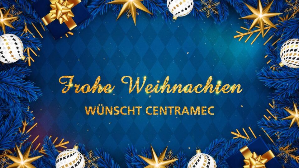 Frohe Weihnachten wünscht Centramec